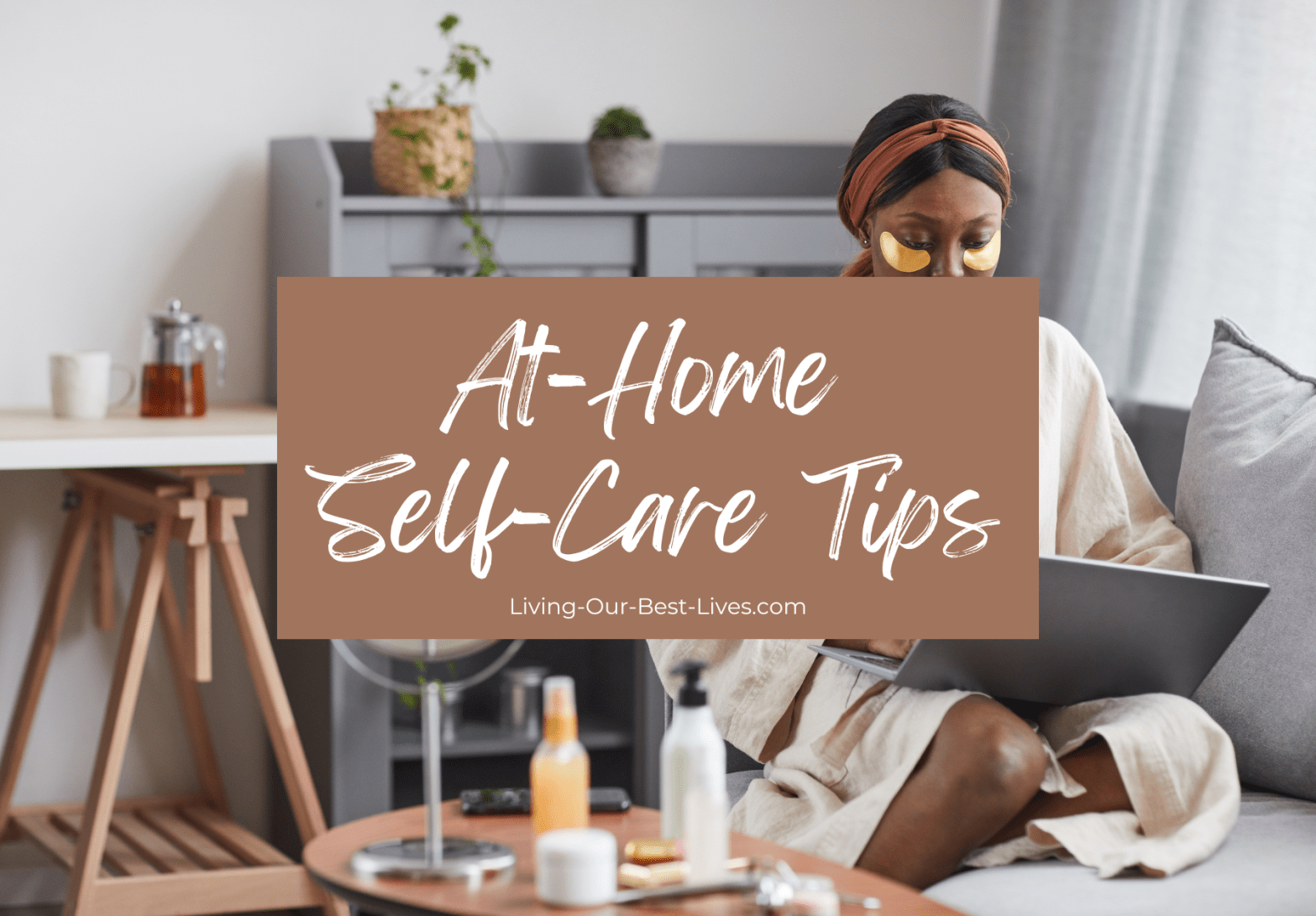 At Home Self-Care Tips
